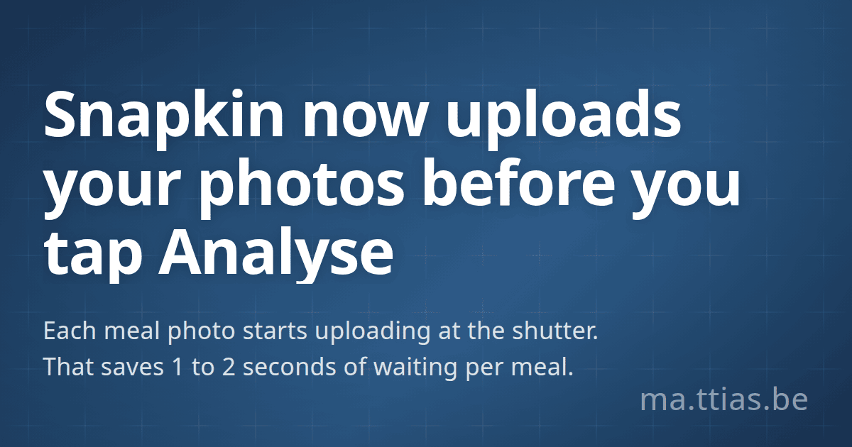 Snapkin now uploads your photos before you tap Analyse